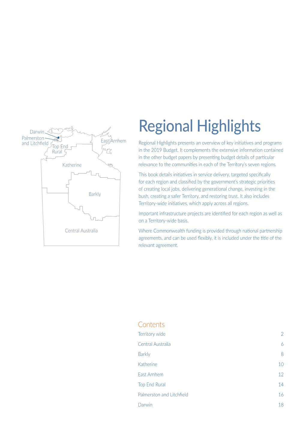 Regional Highlights Palmerston and Litchﬁeld East Arnhem Regional Highlights Presents an Overview of Key Initiatives and Programs Top End Rural in the 2019 Budget