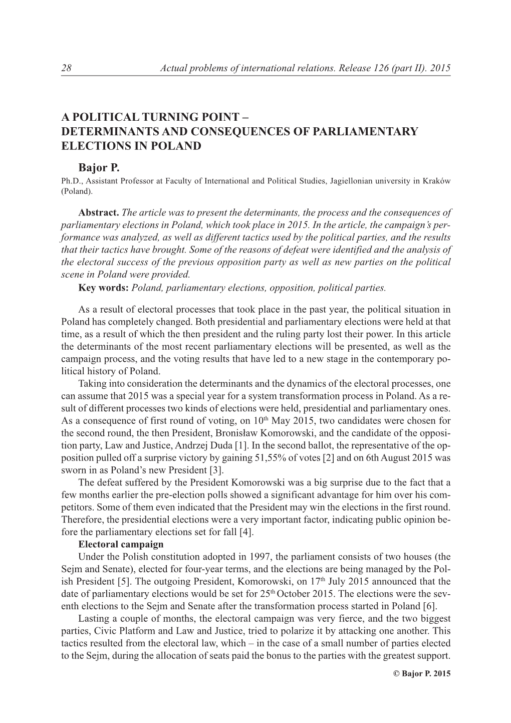 DETERMINANTS and CONSEQUENCES of PARLIAMENTARY ELECTIONS in POLAND Bajor P