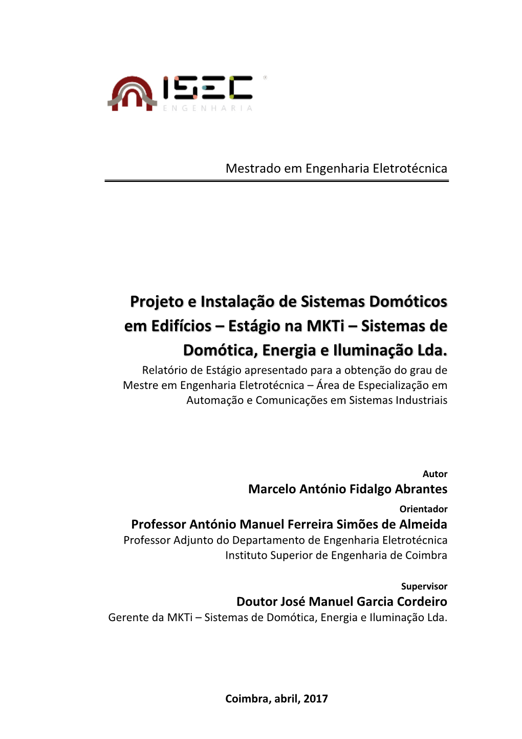 Estágio Na Mkti – Sistemas De Domótica, Energia E Iluminação Lda