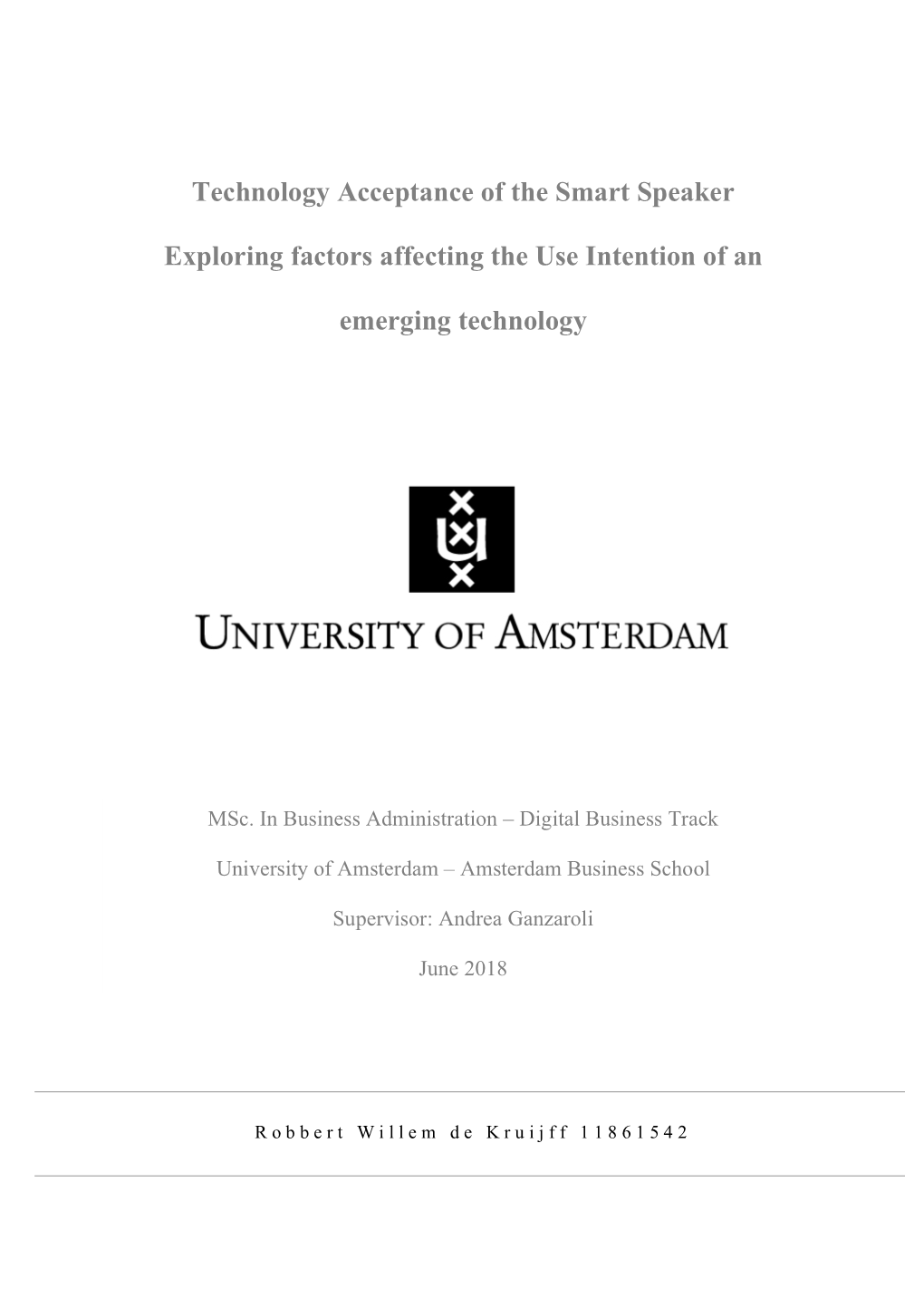 Technology Acceptance of the Smart Speaker Exploring Factors Affecting the Use Intention of an Emerging Technology