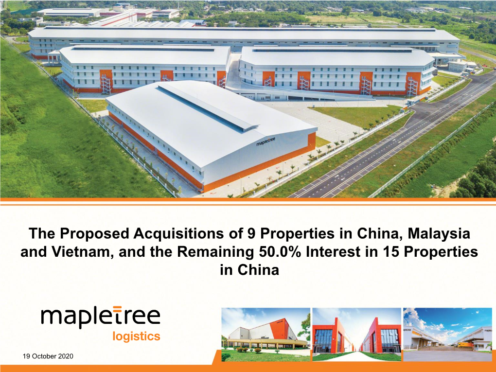 The Proposed Acquisitions of 9 Properties in China, Malaysia and Vietnam, and the Remaining 50.0% Interest in 15 Properties in China