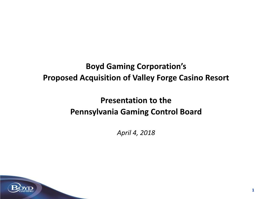 Boyd Gaming Corporation's Proposed Acquisition of Valley Forge Casino