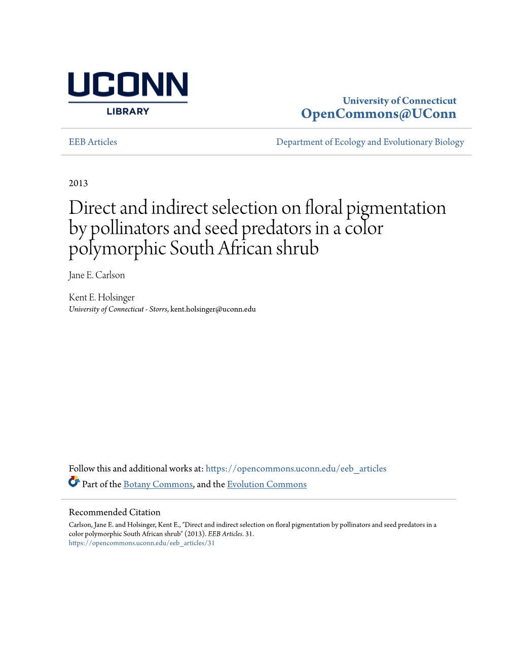 Direct and Indirect Selection on Floral Pigmentation by Pollinators and Seed Predators in a Color Polymorphic South African Shrub Jane E