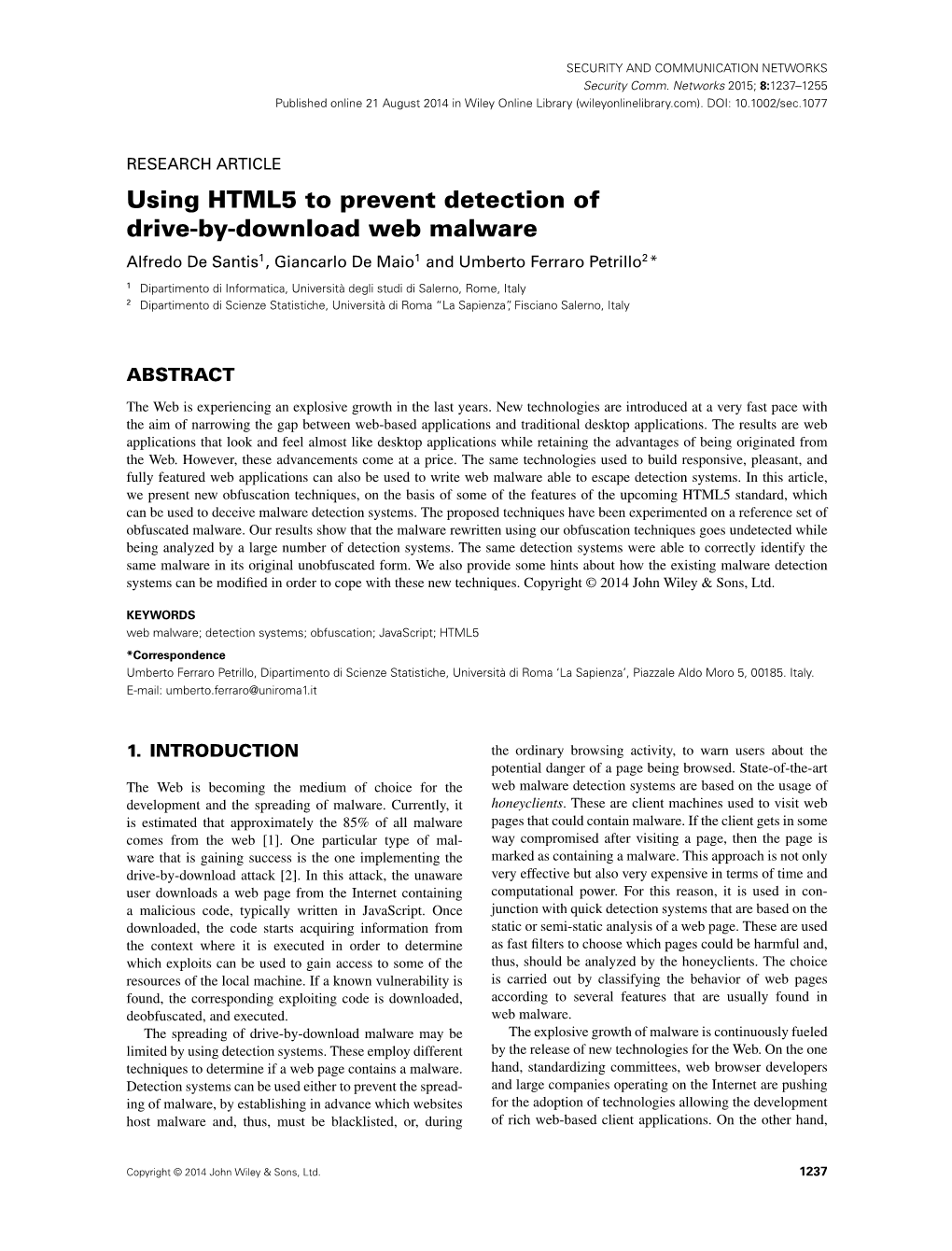 Using HTML5 to Prevent Detection of Drive-By-Download Web Malware Alfredo De Santis1, Giancarlo De Maio1 and Umberto Ferraro Petrillo2 *