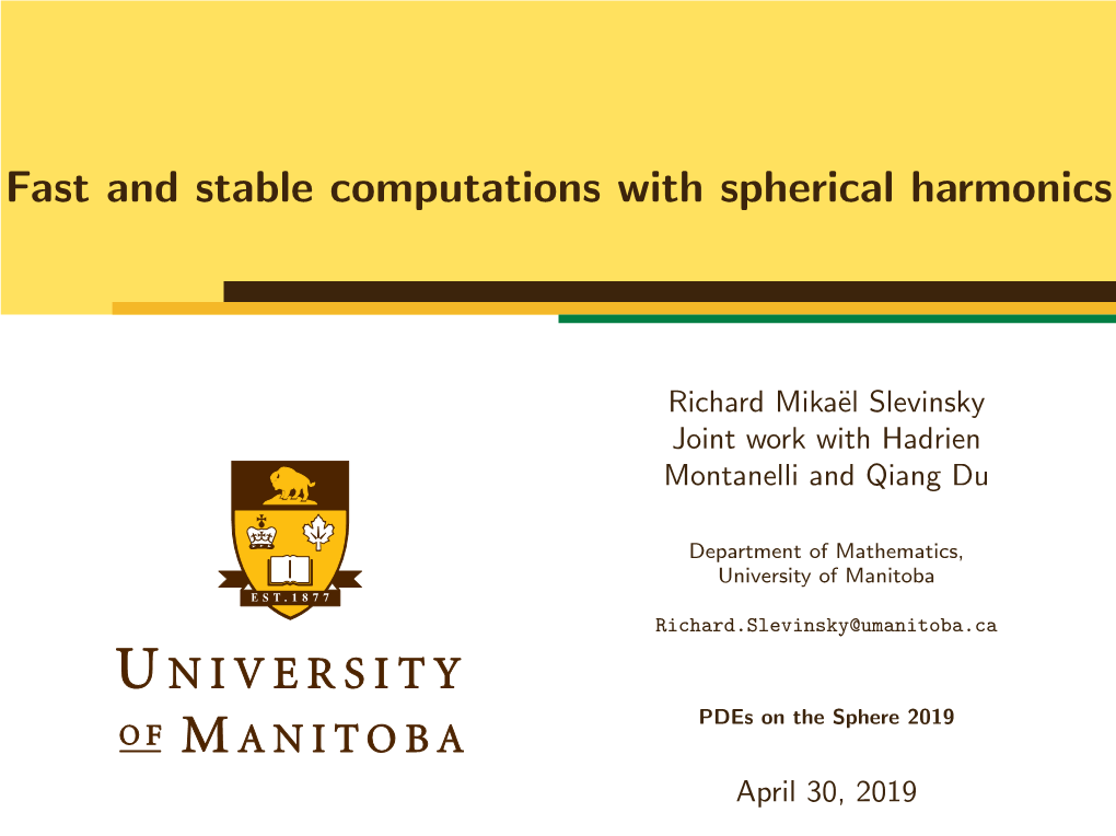 Fast and Stable Computations with Spherical Harmonics