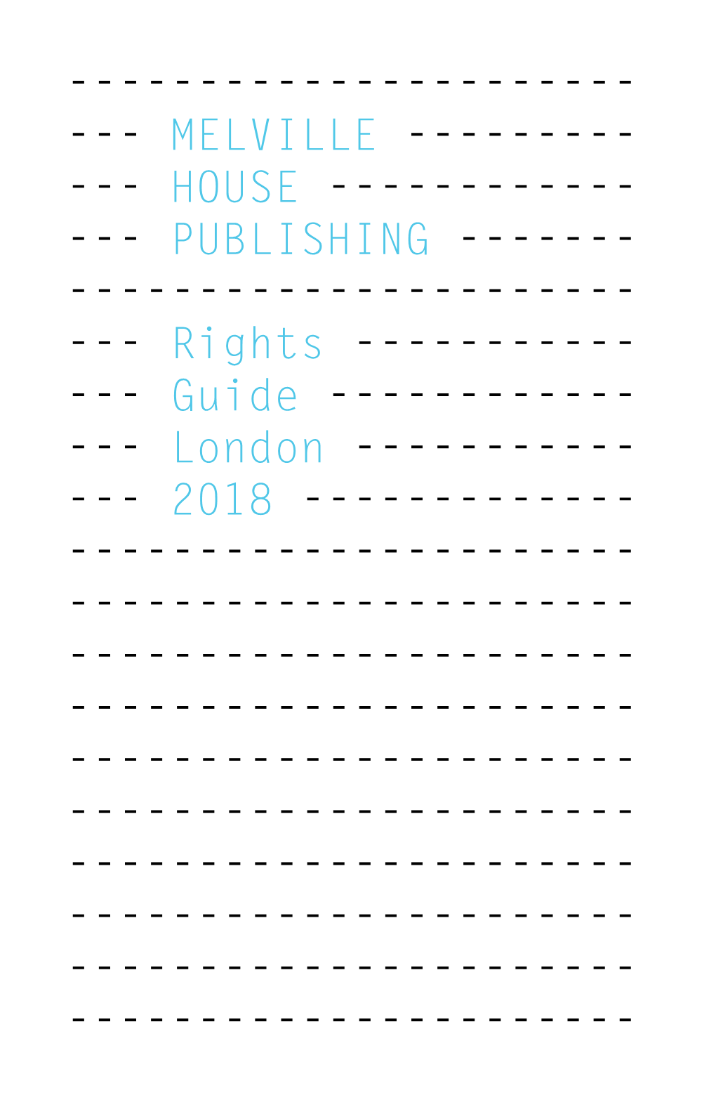 PUBLISHING ------Rights ------Guide ------London ------2018 ------MELVILLE HOUSE PUBLISHING