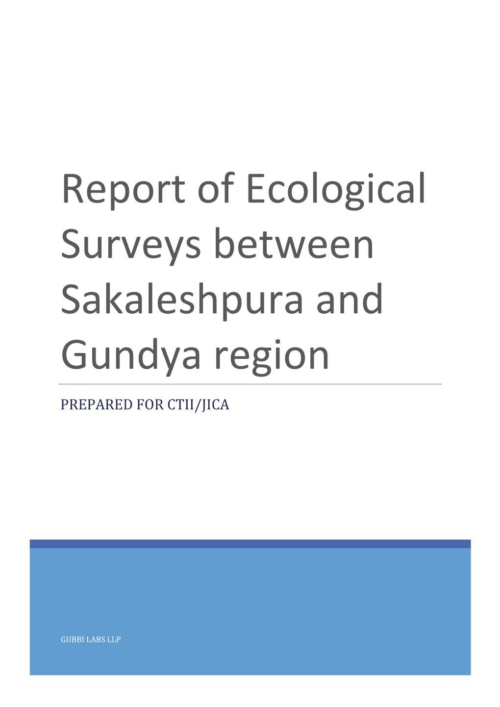 Report of Ecological Surveys Between Sakaleshpura and Gundya Region