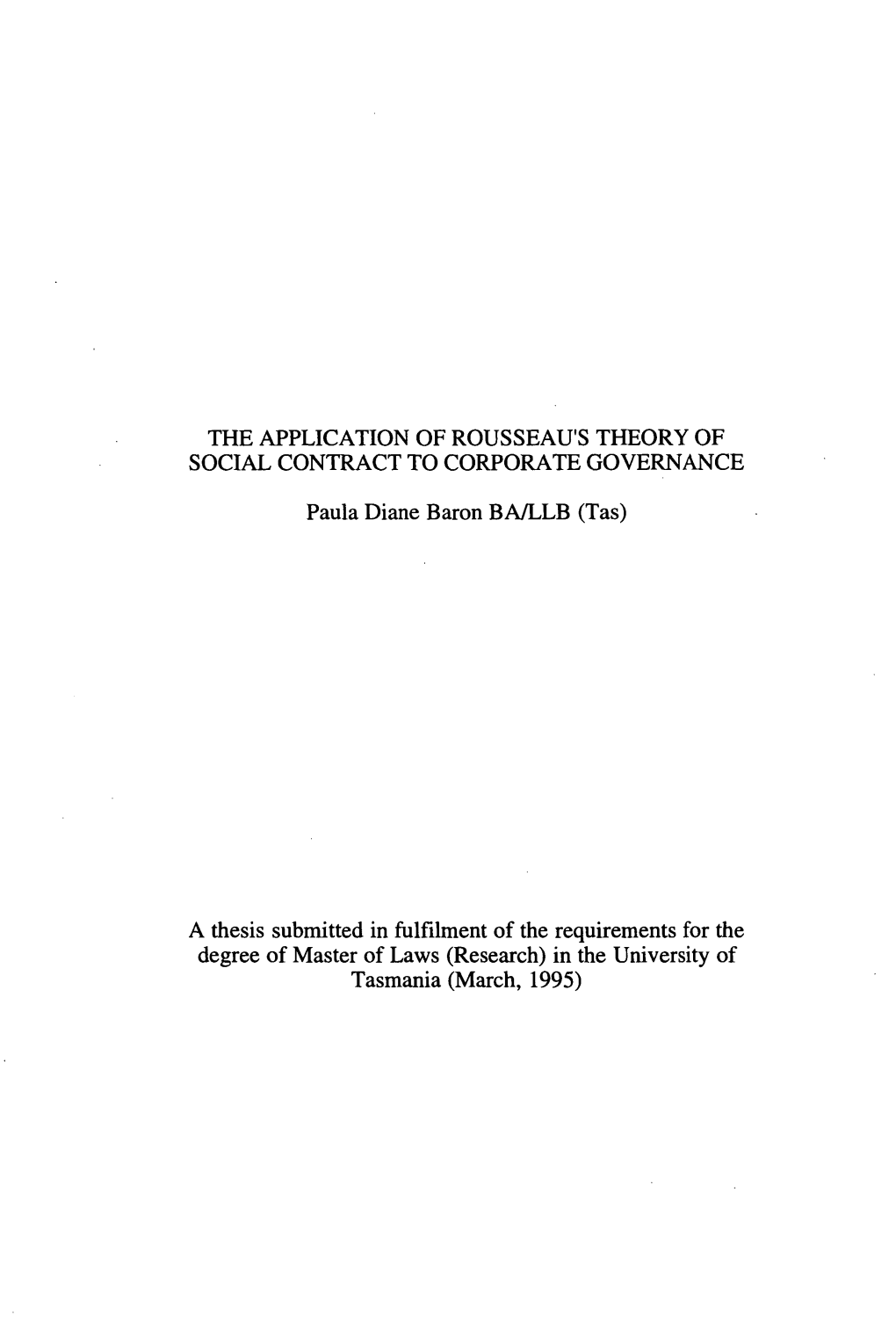 THE APPLICATION of ROUSSEAU's THEORY of SOCIAL CONTRACT to CORPORATE GOVERNANCE Paula Diane Baron BA/LLB (Tas)