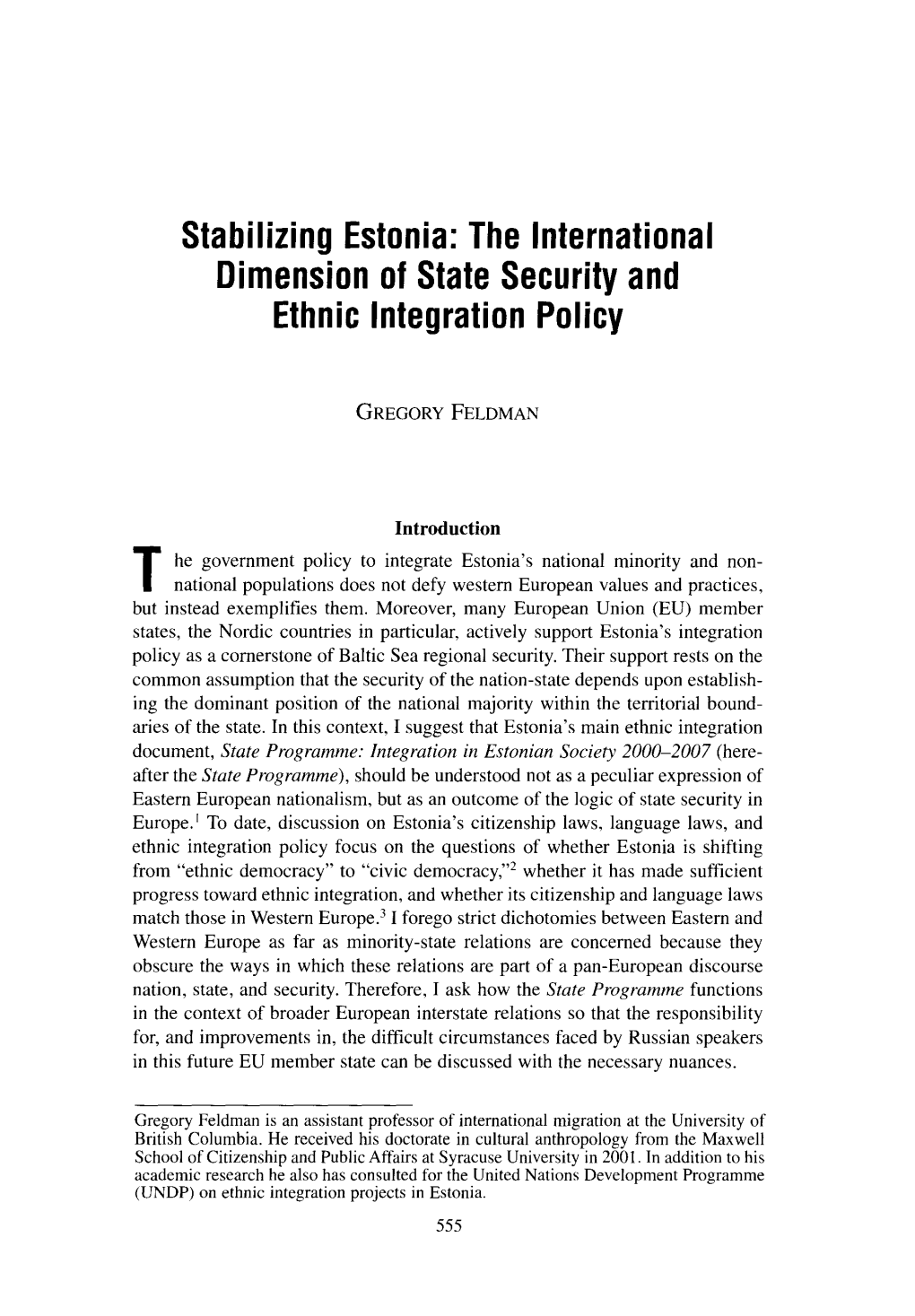 Stabilizing Estonia : the International Dimension of State Security and Ethnic Integration Policy