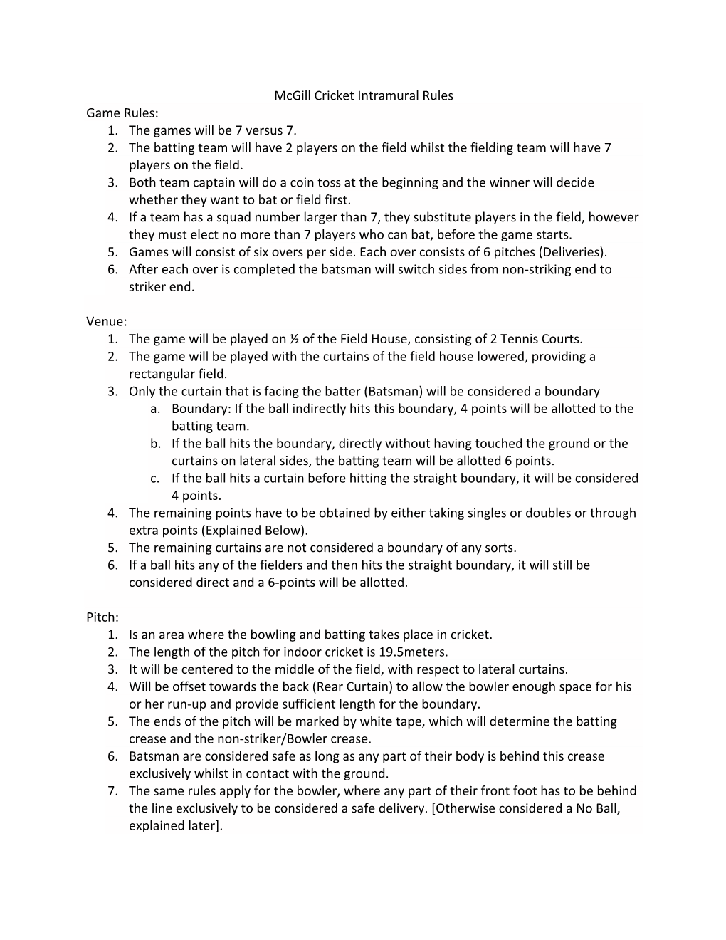 Mcgill Cricket Intramural Rules Game Rules: 1. the Games Will Be 7 Versus 7