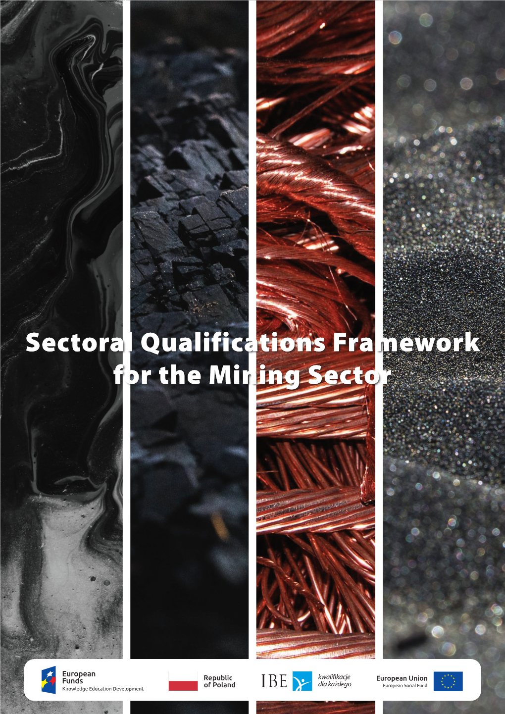 Sectoral Qualifications Framework for the Mining Sector Sectoral Qualifications Framework for the Mining Sector