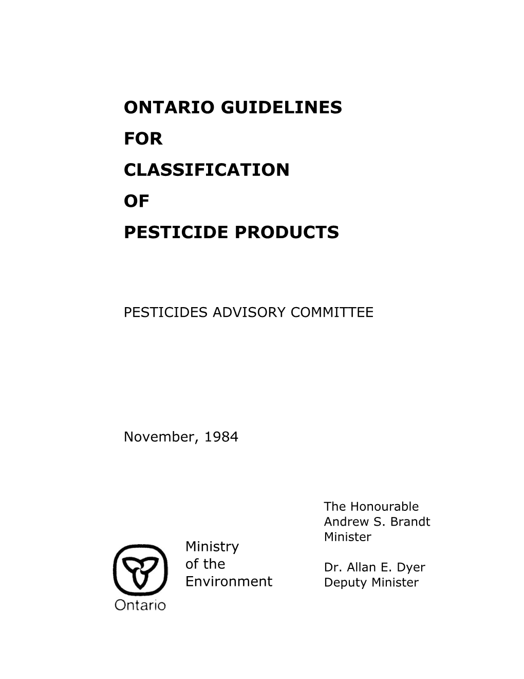 Ontario Guidelines for Classification of Pesticide Products. Pesticides