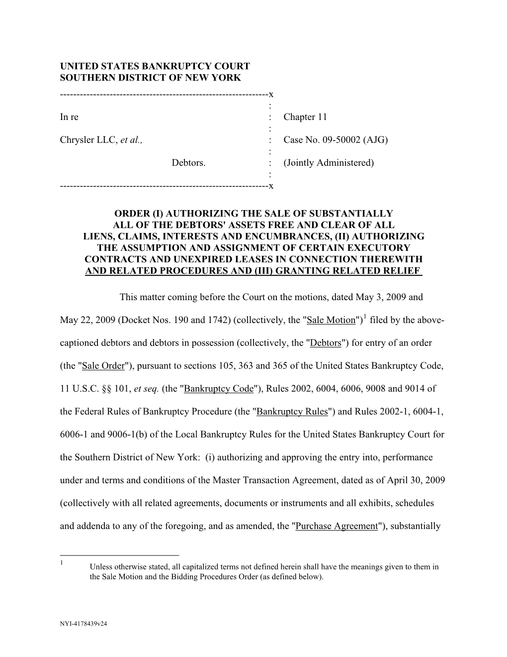 UNITED STATES BANKRUPTCY COURT SOUTHERN DISTRICT of NEW YORK ------X : in Re : Chapter 11 : Chrysler LLC, Et Al., : Case No