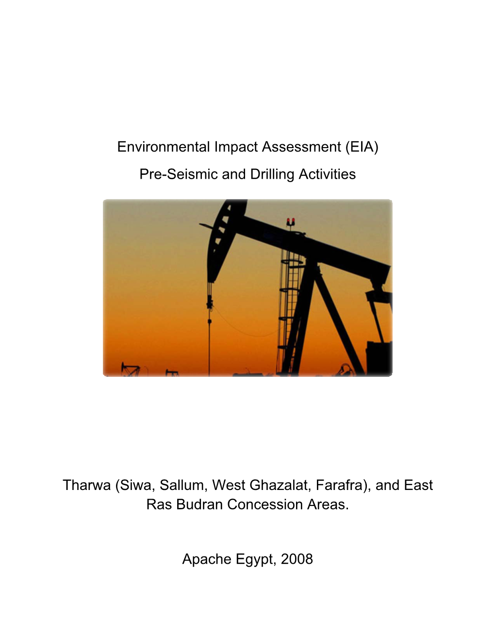 Environmental Impact Assessment (EIA) Pre-Seismic and Drilling Activities