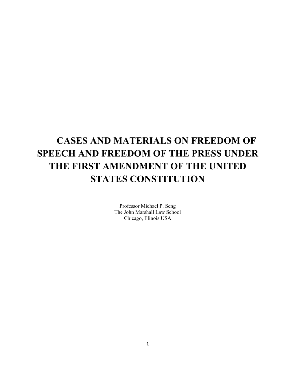 Cases and Materials on Freedom of Speech and Freedom of the Press Under the First Amendment of the United States Constitution