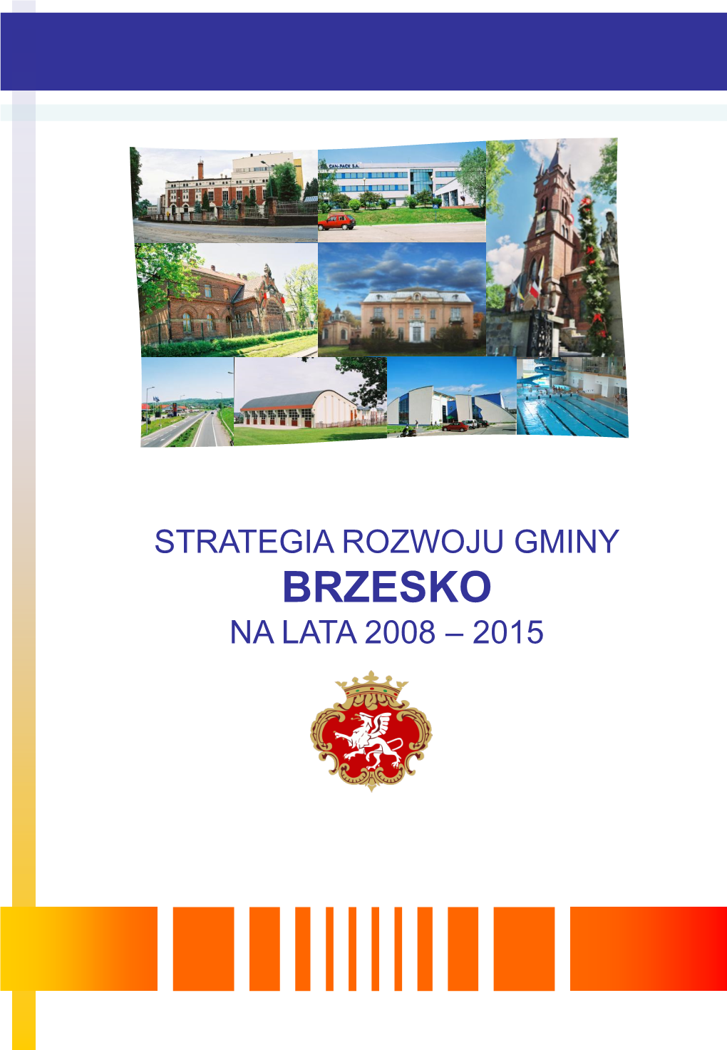 Gmina Brzesko, Miasto I Gmina Czchów Oraz Gminy: Borzęcin, Dębno, Gnojnik, Iwkowa I Szczurowa