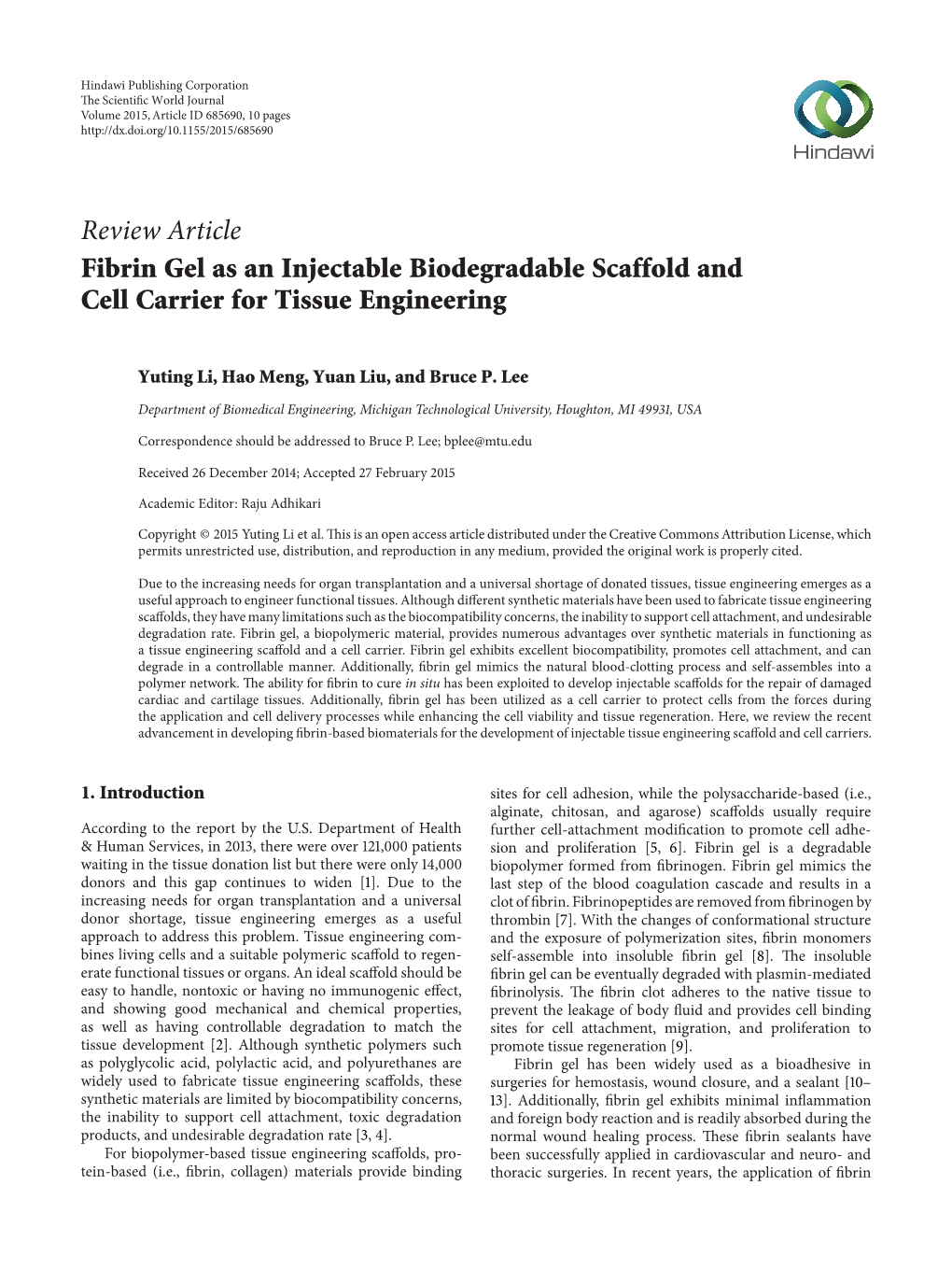 Fibrin Gel As an Injectable Biodegradable Scaffold and Cell Carrier for Tissue Engineering