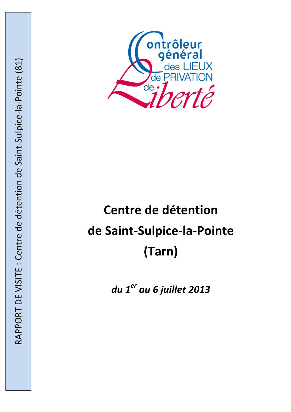 Centre De Détention De Saint-Sulpice-La-Pointe (Tarn) Du 1Er Juillet Au 6 Juillet 2013