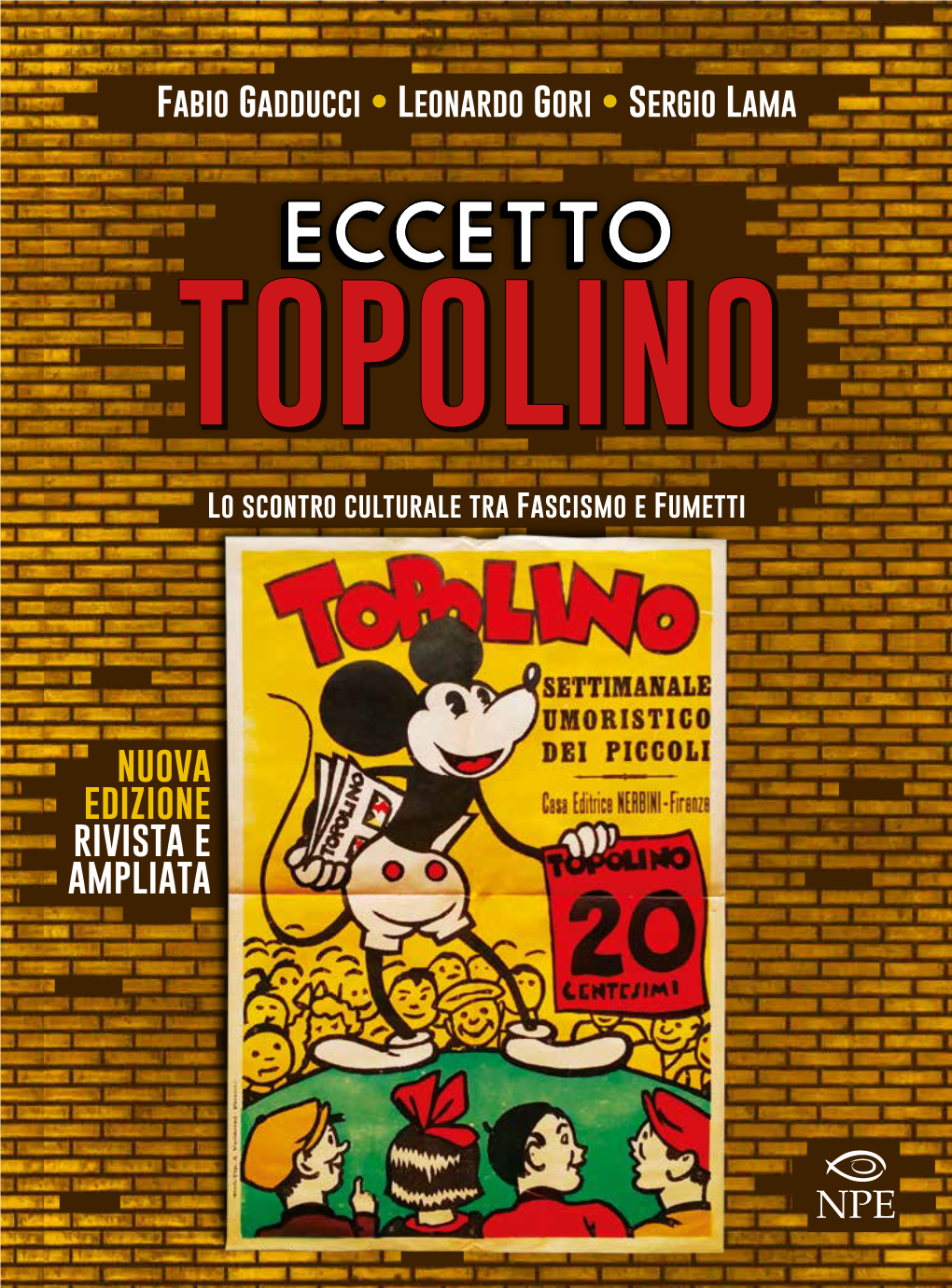 Eccetto Topolino Lo Scontro Culturale Tra Fascismo E Fumetti Fabio Gadducci, Leonardo Gori, Sergio Lama