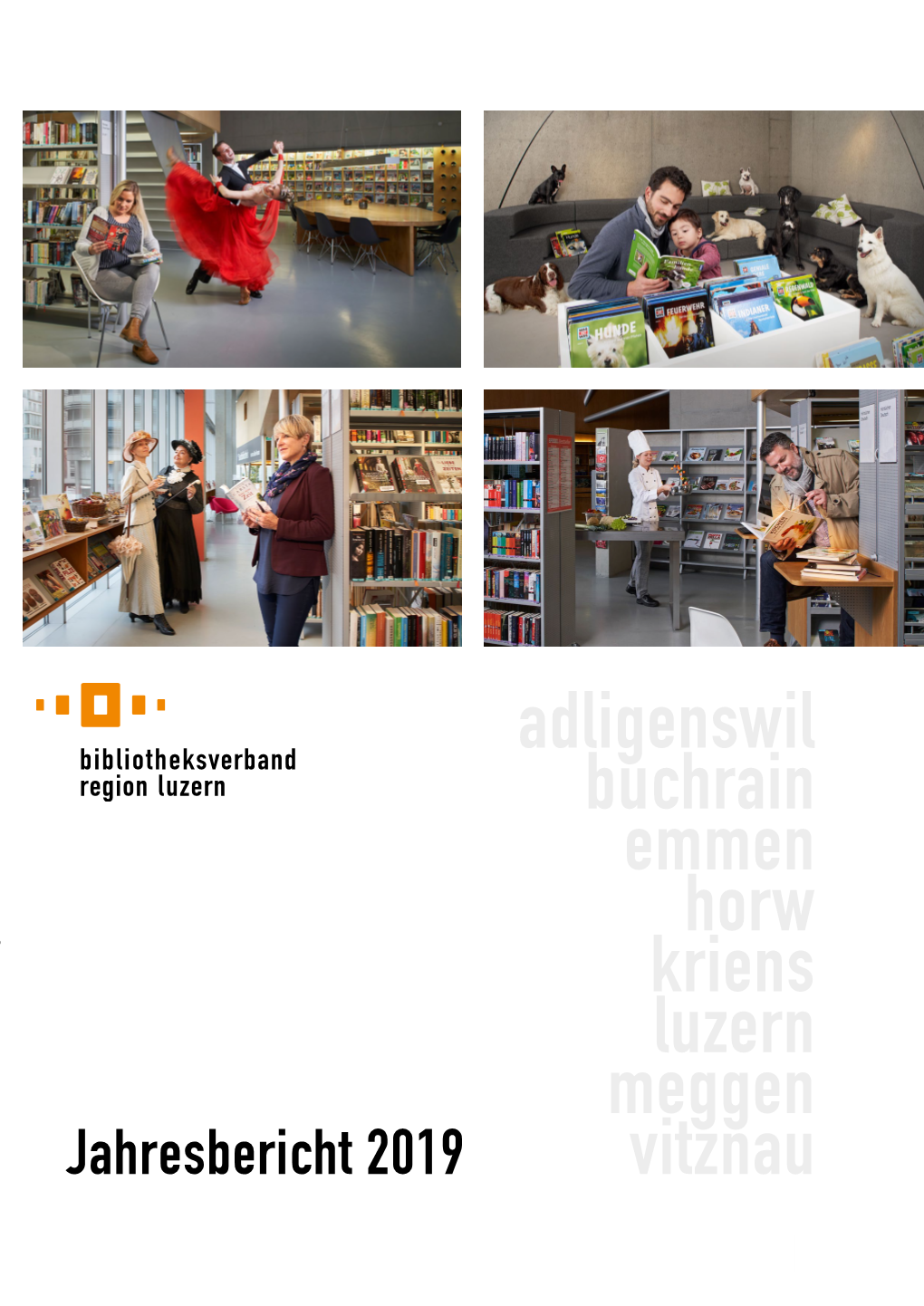 Adligenswil Buchrain Emmen Horw Kriens Luzern Meggen Bibliotheksverband Region Luzern Region 2019 Bibliotheksverband Jahresbericht Jahresbericht 2019 Vitznau