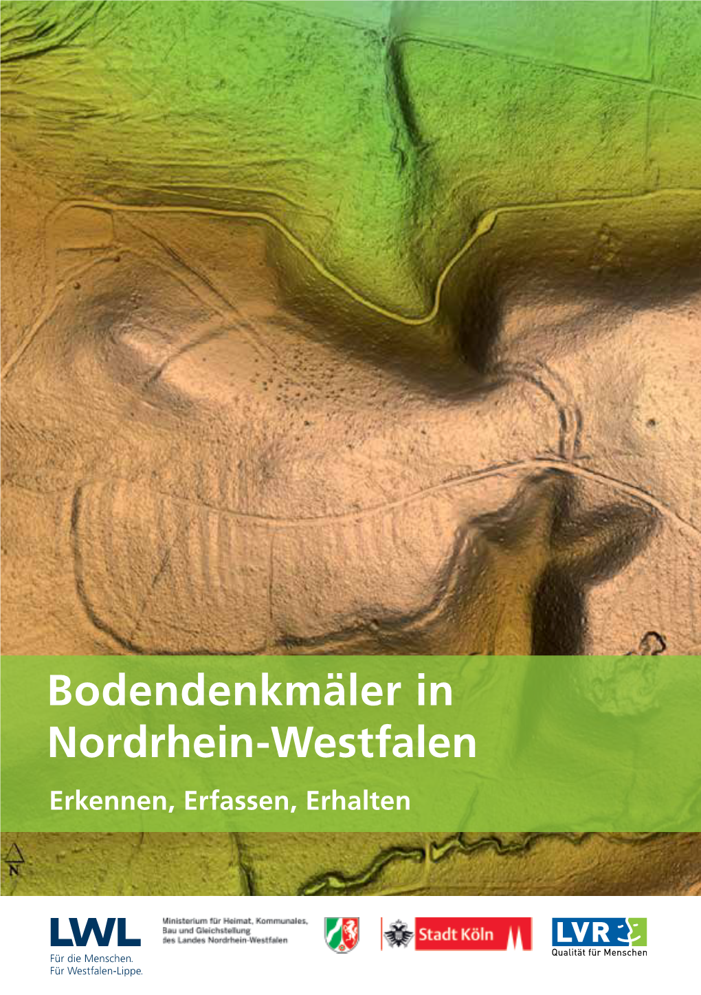 Bodendenkmäler in Nordrhein‑Westfalen Erkennen, Erfassen, Erhalten Inhaltsverzeichnis