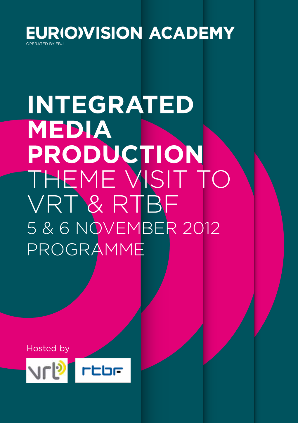 Integrated Media Production Theme Visit to Vrt & Rtbf