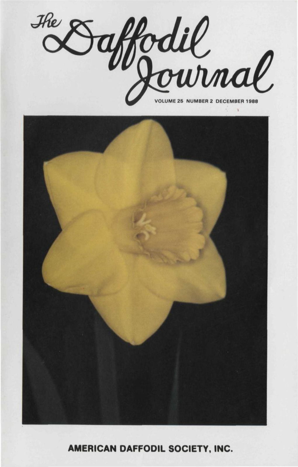 AMERICAN DAFFODIL SOCIETY, INC. the Daffodil Journal ISSN 0011-5290 Quarterly Publication of the American Daffodil Society, Inc