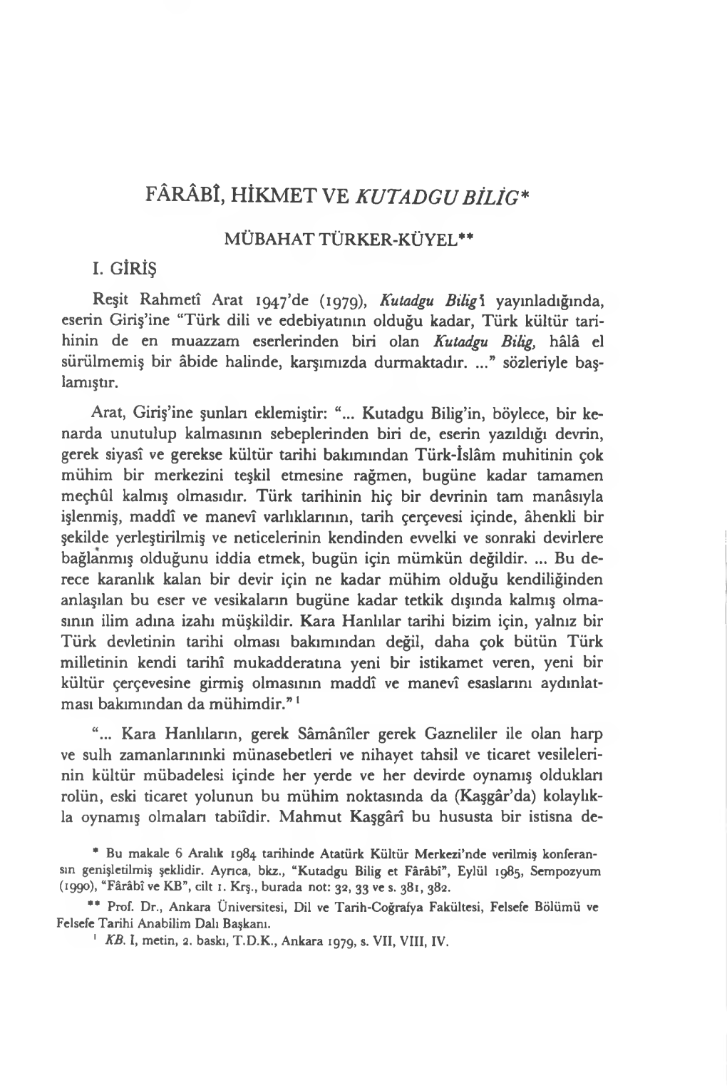 FÂRÂBÎ, HİKMET VE KUTADGU BİLİG 381 Kin 1959’Da,Sonra Da 1974’Te Tekrar Yayınlanmıştır