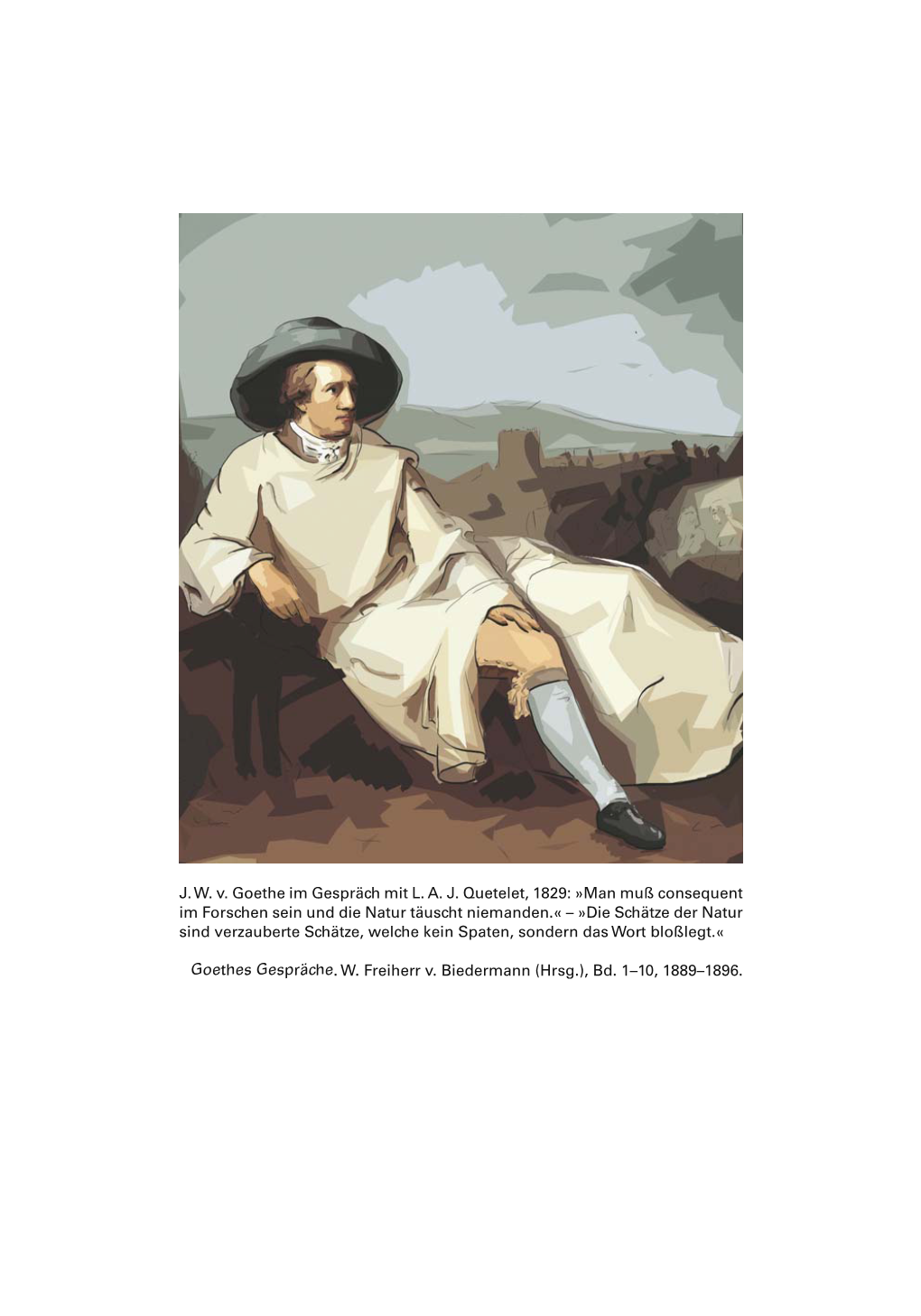 J. W. V. Goethe Im Gespräch Mit L. A. J. Quetelet, 1829: »Man Muß