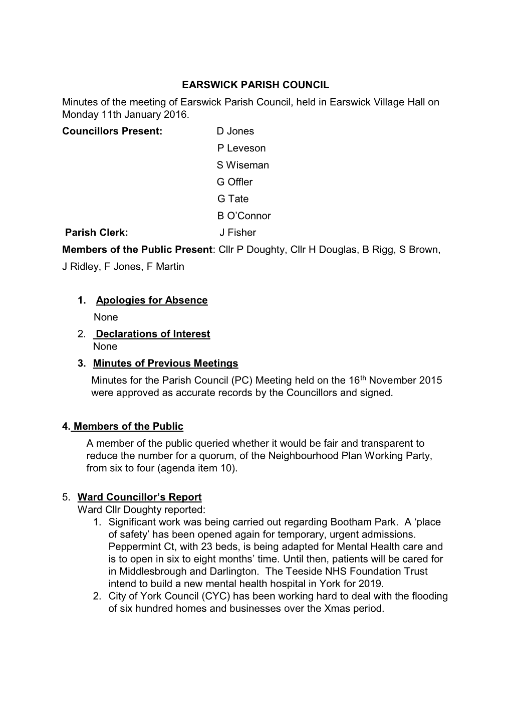 EARSWICK PARISH COUNCIL Minutes of the Meeting of Earswick Parish Council, Held in Earswick Village Hall on Monday 11Th January 2016