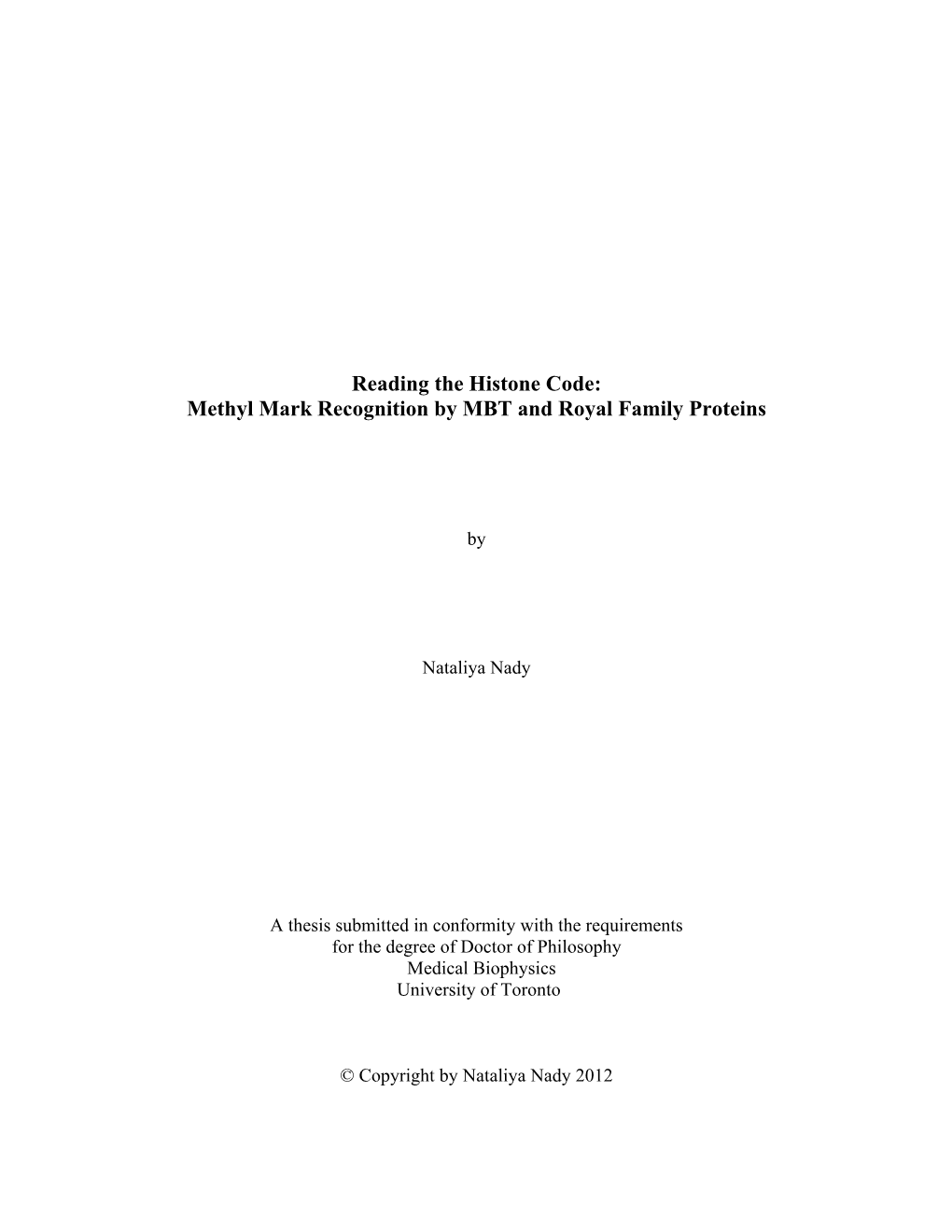 Reading the Histone Code: Methyl Mark Recognition by MBT and Royal Family Proteins