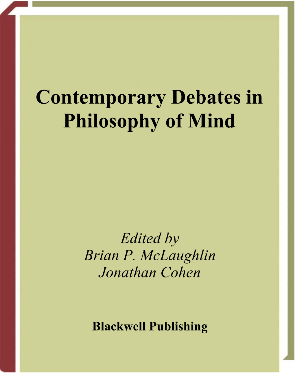 Contemporary Debates in Philosophy of Mind