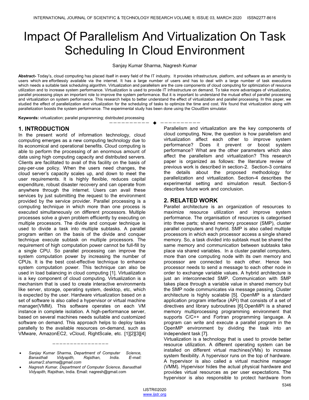 Impact of Parallelism and Virtualization on Task Scheduling in Cloud Environment