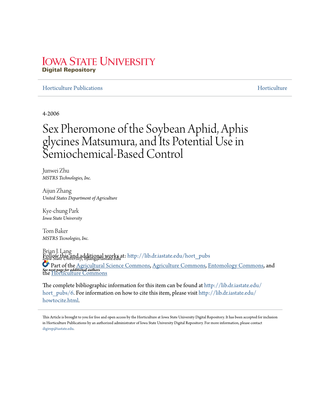 Sex Pheromone of the Soybean Aphid, Aphis Glycines Matsumura, and Its Potential Use in Semiochemical-Based Control Junwei Zhu MSTRS Technologies, Inc