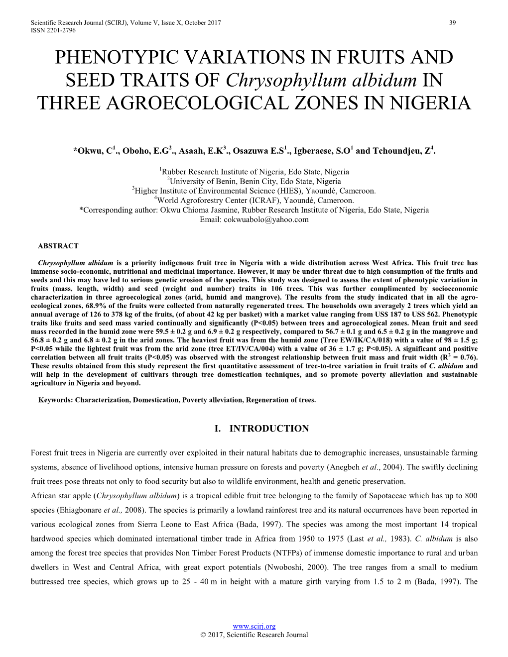 PHENOTYPIC VARIATIONS in FRUITS and SEED TRAITS of Chrysophyllum Albidum in THREE AGROECOLOGICAL ZONES in NIGERIA