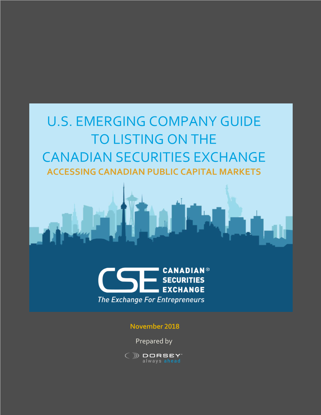 Guide to Listing on the Canadian Securities Exchange Accessing Canadian Public Capital Markets
