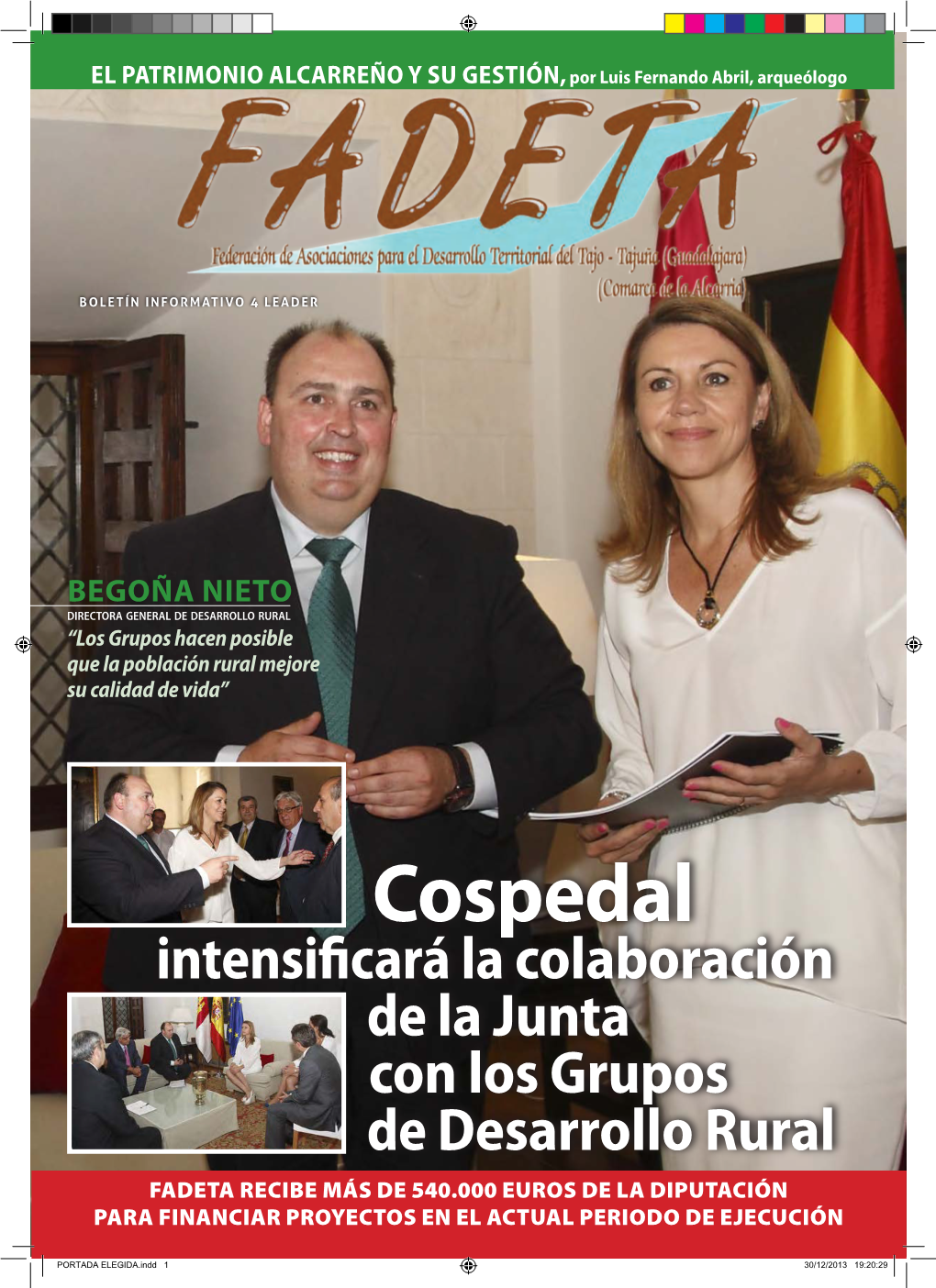 PORTADA ELEGIDA.Indd 1 30/12/2013 19:20:29 El Patrimonio Alcarreño Y Su Gestión, Por Luis Fernando Abril, Arqueólogo