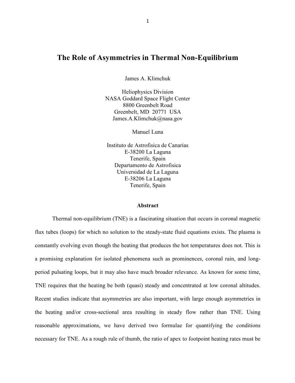 The Role of Asymmetries in Thermal Non-Equilibrium