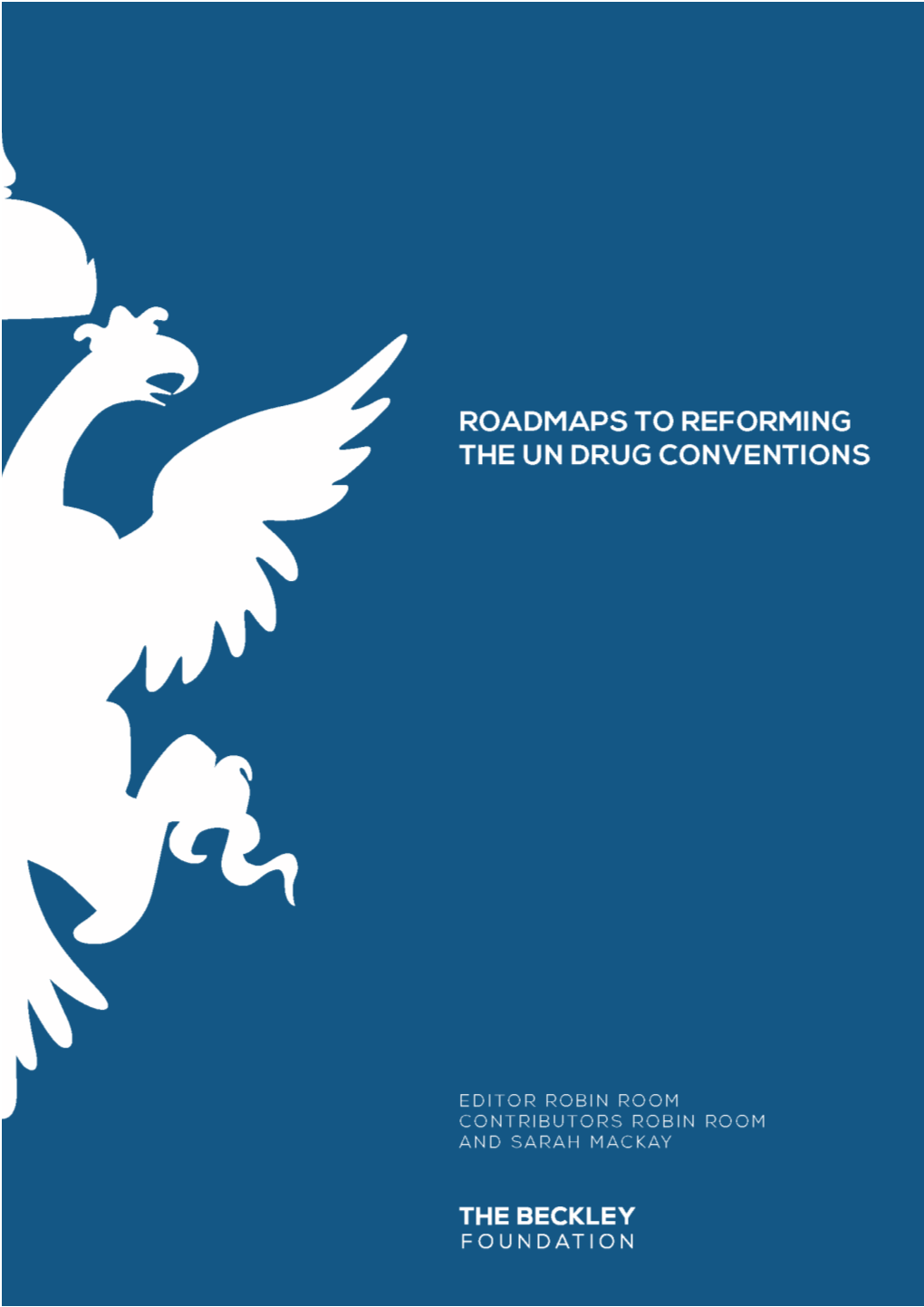 Roadmaps to Reforming the Un Drug Conventions