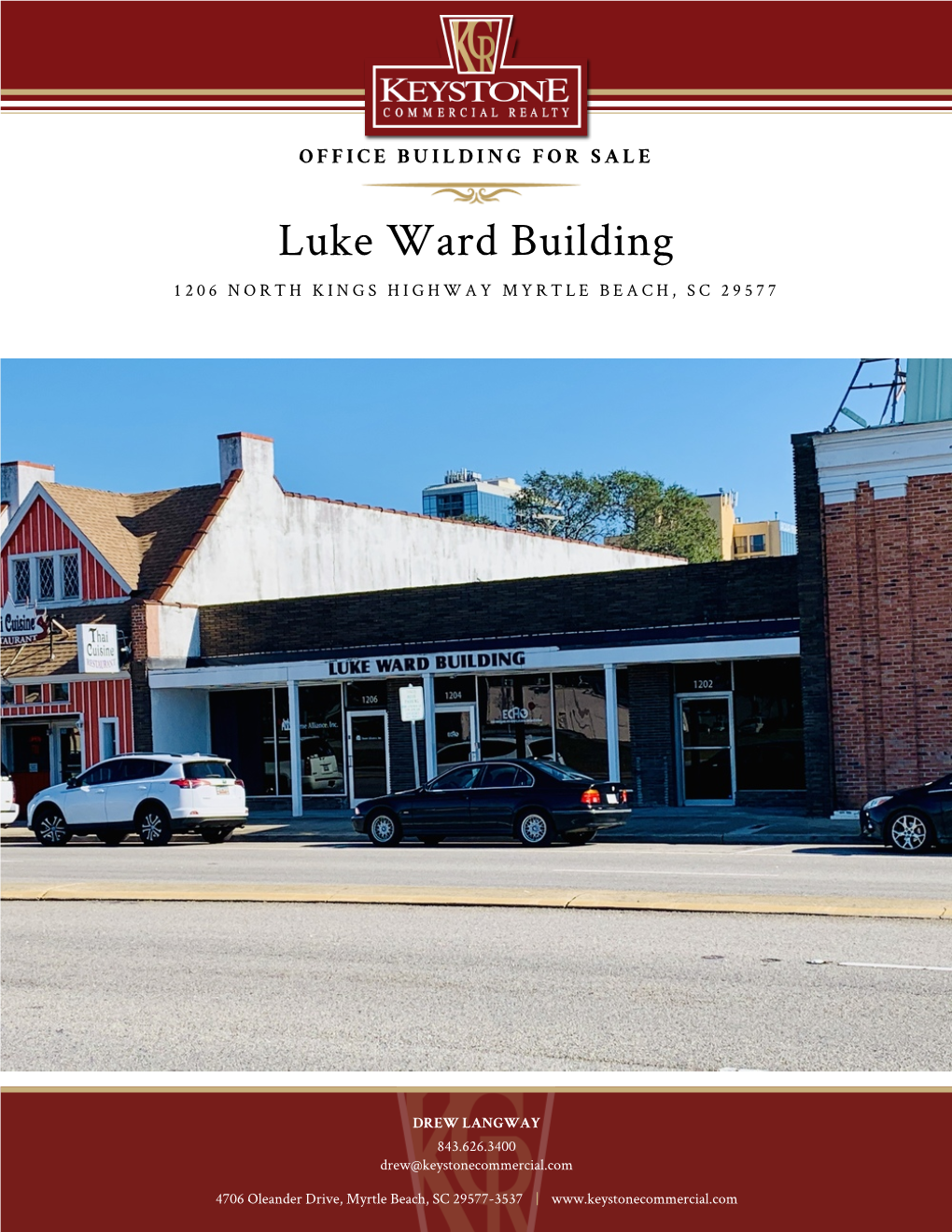 Luke Ward Building 1 2 0 6 N O R T H K I N G S H I G H W a Y M Y R T L E B E a C H , S C 2 9 5 7 7