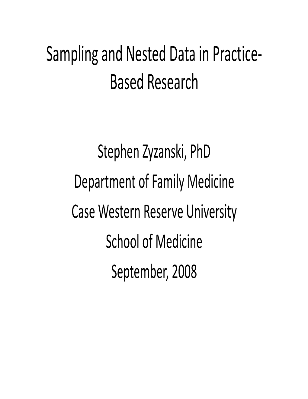 Sampling and Nested Data in Practice‐ Based Research