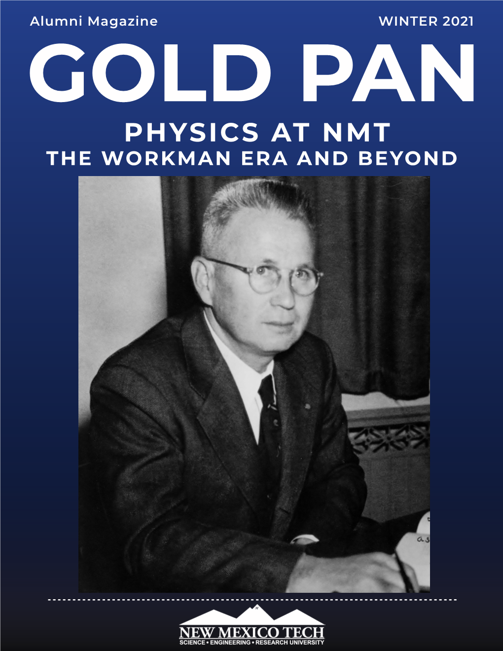 Physics at Nmt the Workman Era and Beyond a Word from the President