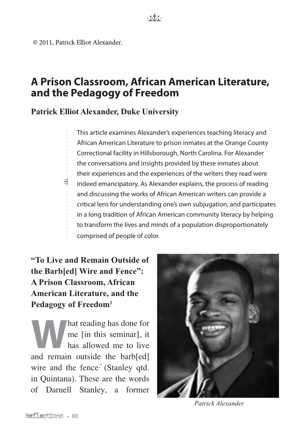A Prison Classroom, African American Literature, and the Pedagogy of Freedom Patrick Elliot Alexander, Duke University