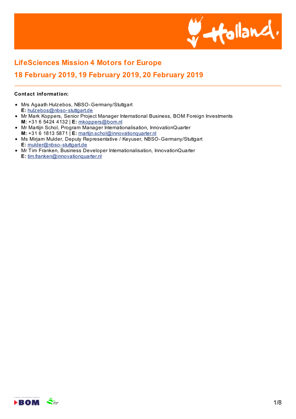 Lifesciences Mission 4 Motors for Europe 18 February 2019, 19 February 2019, 20 February 2019