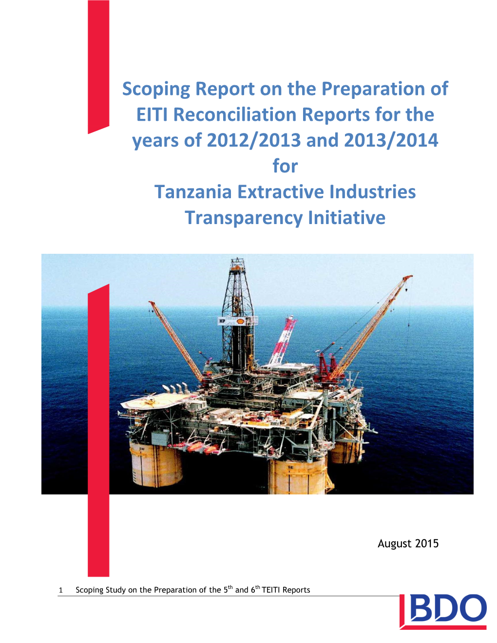 Scoping Report on the Preparation of EITI Reconciliation Reports for the Years of 2012/2013 and 2013/2014 for Tanzania Extracti