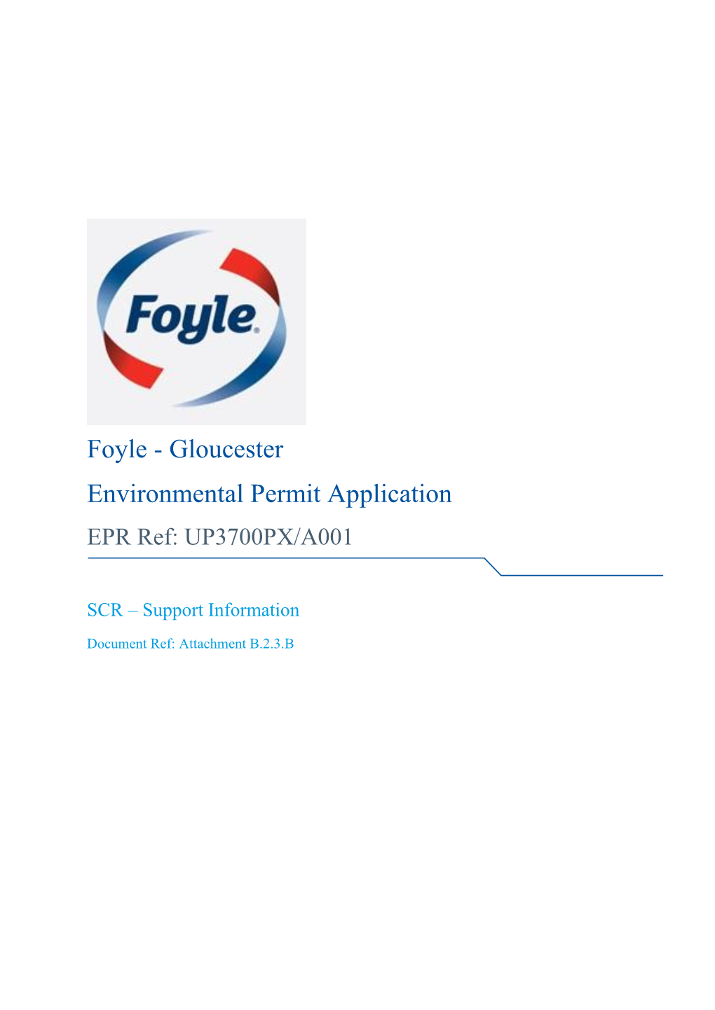 Foyle - Gloucester Environmental Permit Application EPR Ref: UP3700PX/A001