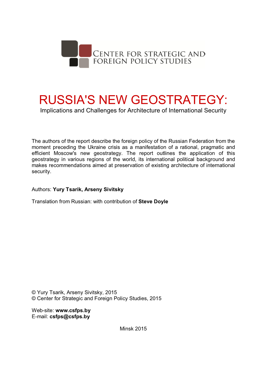 RUSSIA's NEW GEOSTRATEGY: Implications and Challenges for Architecture of International Security