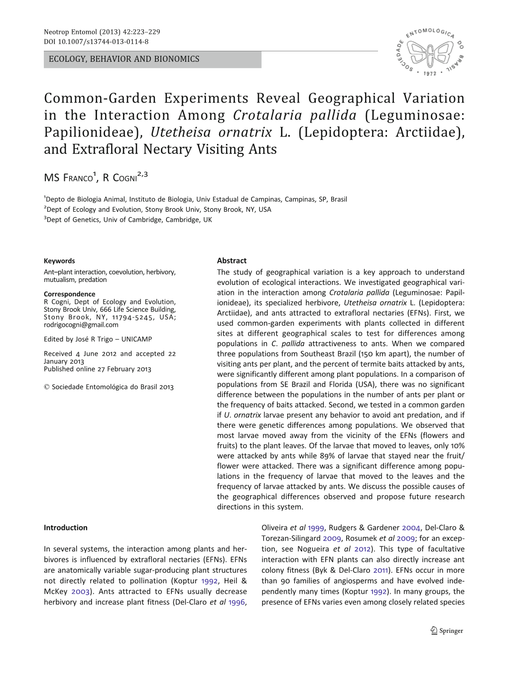Common-Garden Experiments Reveal Geographical Variation in the Interaction Among Crotalaria Pallida (Leguminosae: Papilionideae), Utetheisa Ornatrix L