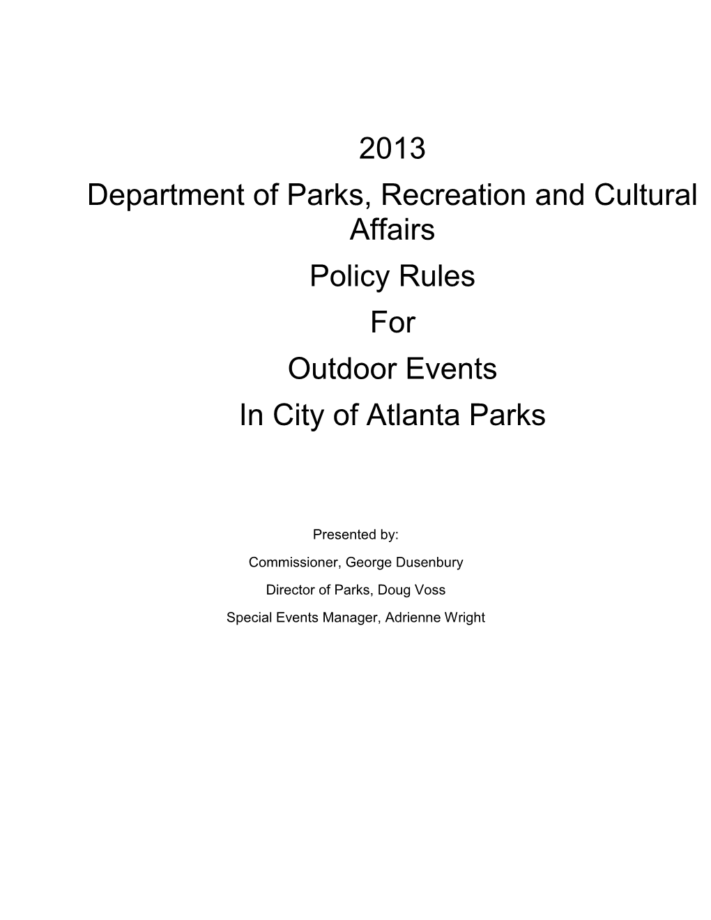 2013 Department of Parks, Recreation and Cultural Affairs Policy Rules for Outdoor Events in City of Atlanta Parks