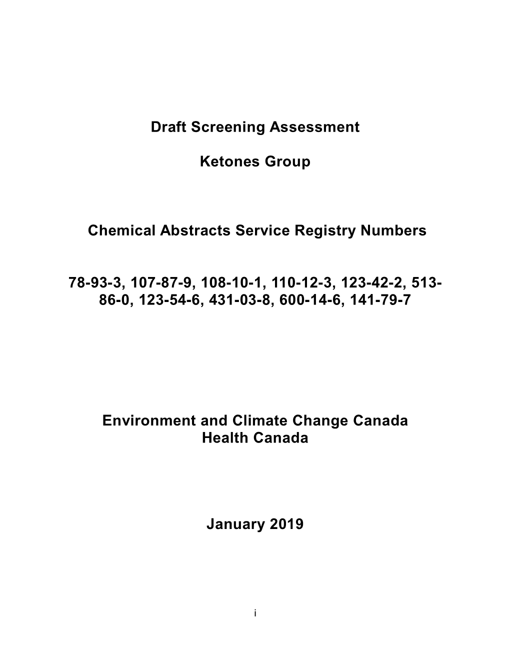 Draft Screening Assessment Ketones Group Chemical Abstracts Service Registry Numbers 78-93-3, 107-87-9, 108-10-1, 110-12-3, 123